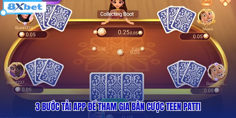3-buoc-tai-app-de-tham-gia-ban-cuoc-teen-patti