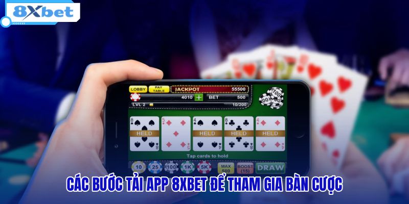 cac-buoc-tai-app-8xbet-de-tham-gia-ban-cuoc