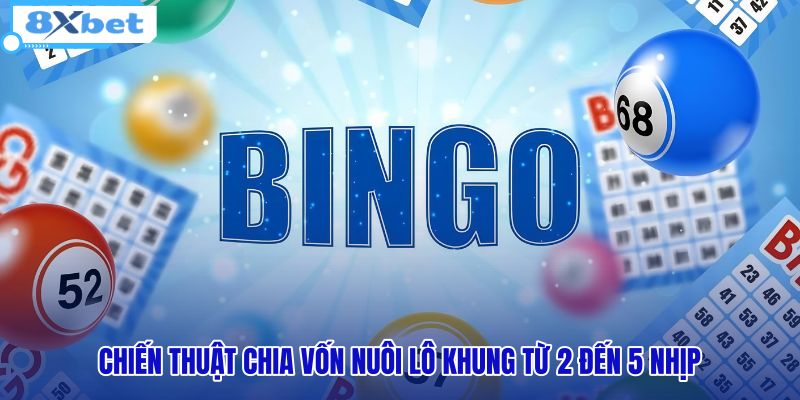 chien-thuat-chia-von-nuoi-lo-khung-tu-2-den-5-nhip