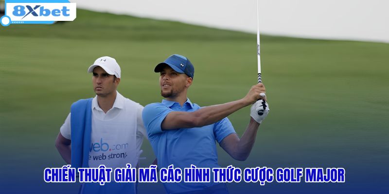 chien-thuat-giai-ma-cac-hinh-thuc-cuoc-golf-major
