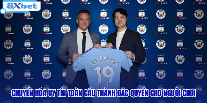 chuyen-hoa-uy-tin-toan-cau-thanh-dac-quyen-cho-nguoi-choi
