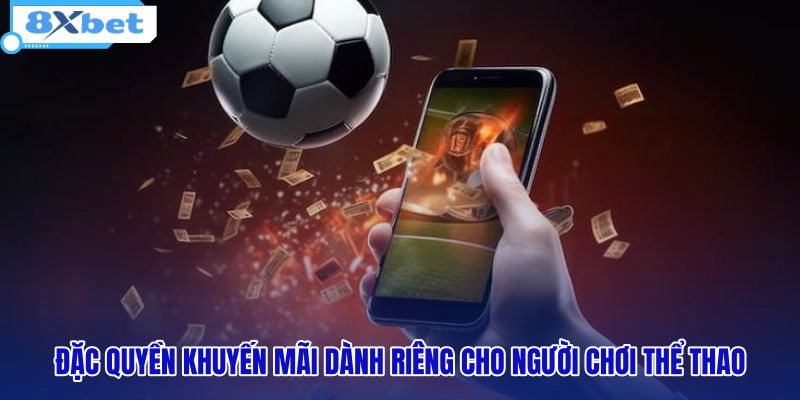 dac-quyen-khuyen-mai-danh-rieng-cho-nguoi-choi-the-thao