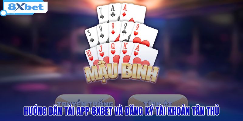 huong-dan-tai-app-8xbet-va-dang-ky-tai-khoan-tan-thu