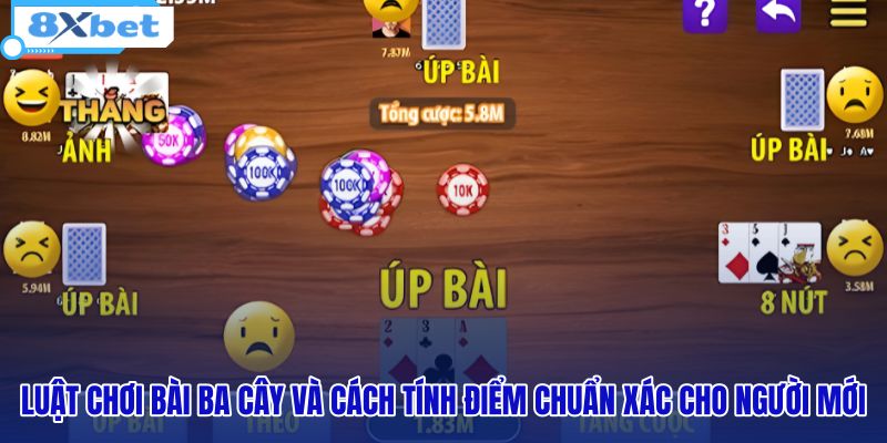 luat-choi-bai-ba-cay-va-cach-tinh-diem-chuan-xac-cho-nguoi-moi