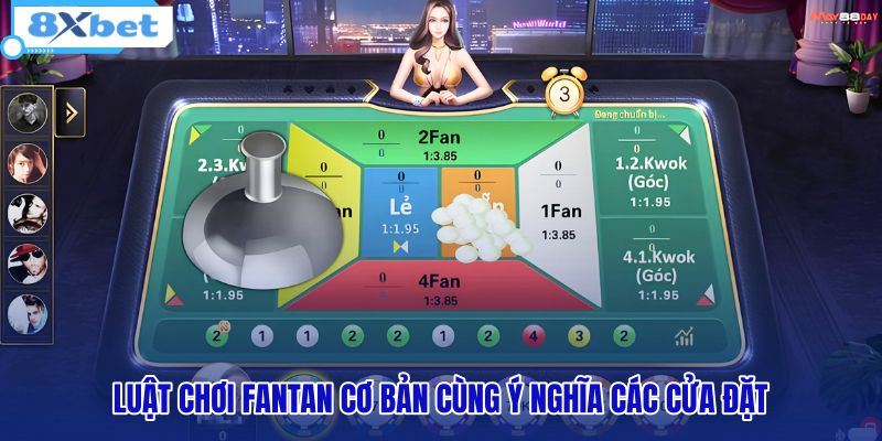 luat-choi-fantan-co-ban-cung-y-nghia-cac-cua-dat