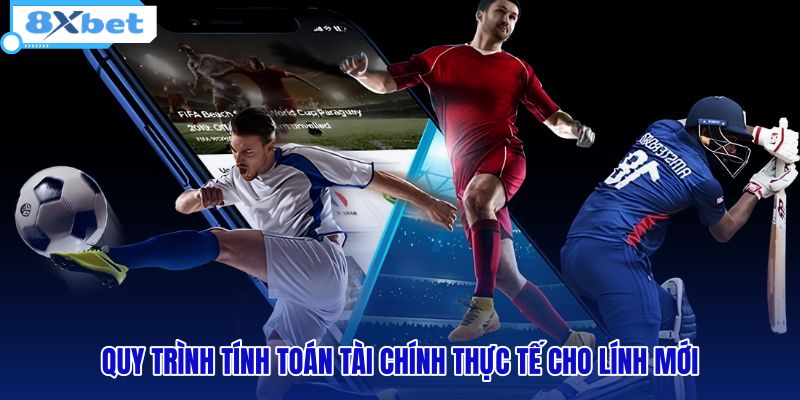 quy-trinh-tinh-toan-tai-chinh-thuc-te-cho-linh-moi