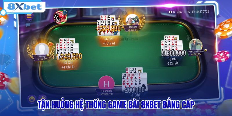 Hệ thống Game bài 8XBET chất lượng và dịch vụ chuyên nghiệp
