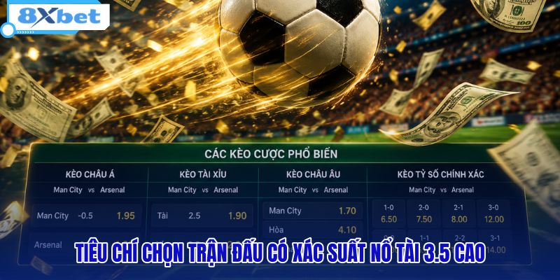 tieu-chi-chon-tran-dau-co-xac-suat-no-tai-35-cao