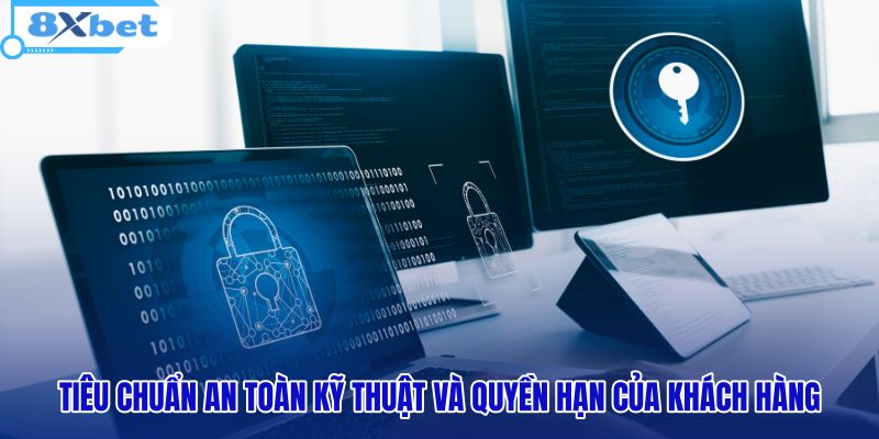 tieu-chuan-an-toan-ky-thuat-va-quyen-han-cua-khach-hang