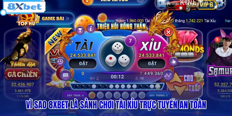 vi-sao-8xbet-la-sanh-choi-tai-xiu-truc-tuyen-an-toan